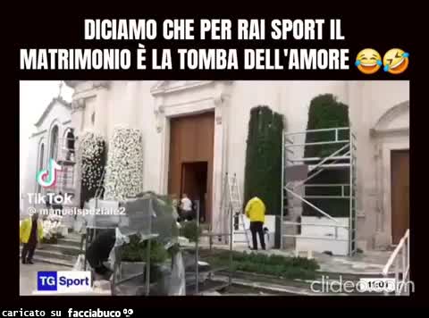 Diciamo che per rai sport il Matrimonio è la tomba dell'amore